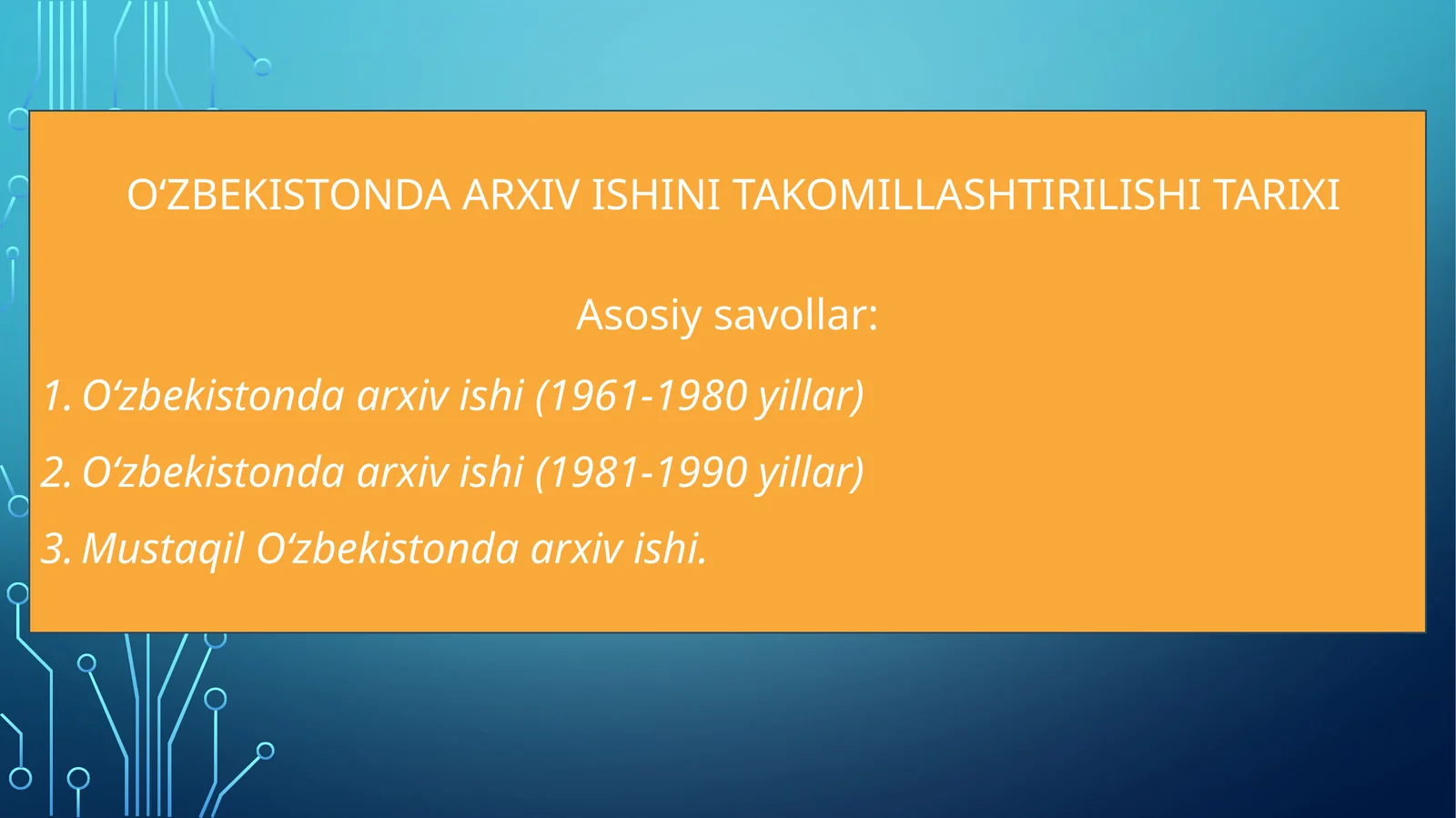 O‘ZBEKISTONDA ARXIV ISHINI TAKOMILLASHTIRILISHI TARIXI