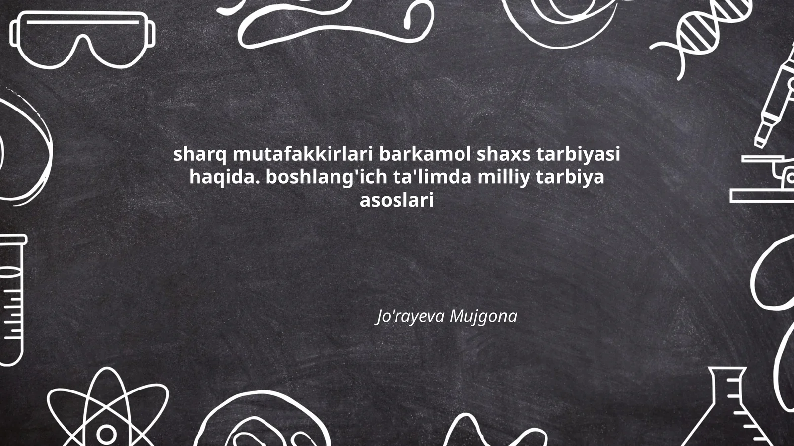 Sharq mutafakkirlari barkamol shaxs tarbiyasi haqida