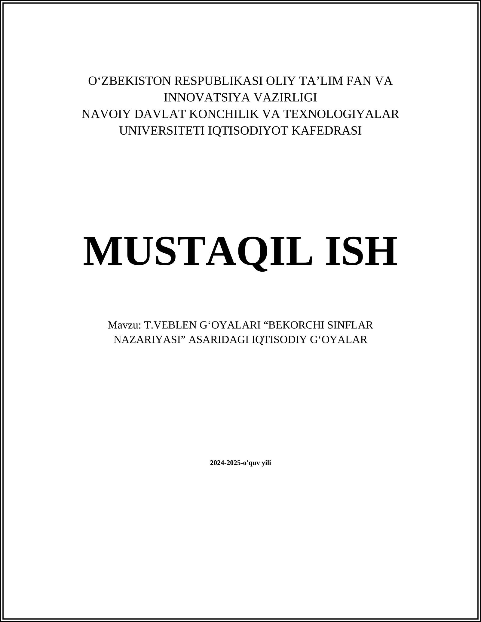T.VEBLEN GʻOYALARI “BEKORCHI SINFLAR NAZARIYASI” ASARIDAGI IQTISODIY GʻOYALAR