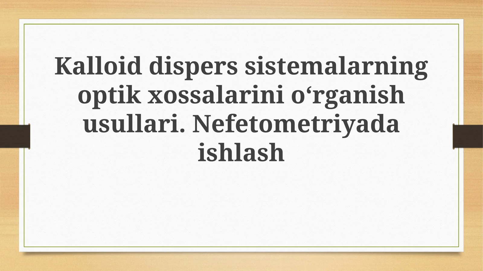 Kalloiddisperssistemalarningoptikxossalarinioʻrganishusullari.Nefetometriyadaishlash