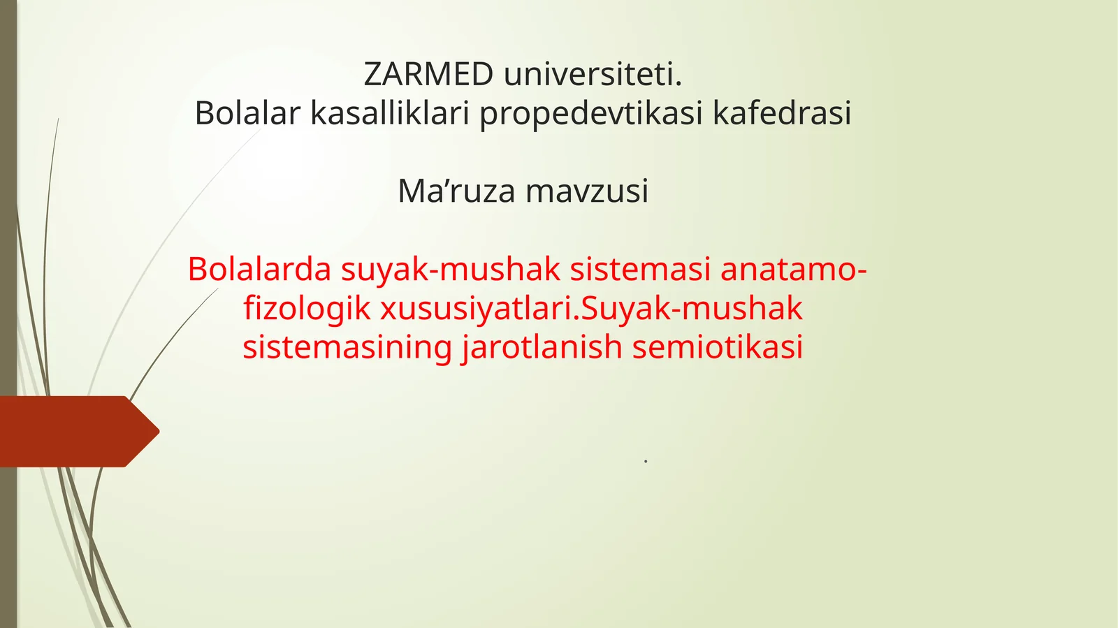 Bolalarda suyak-mushak sistemasining anatomo-fiziologik xususiyatlari. Suyak-mushak sistemasining jarohatlanish semiotikasi