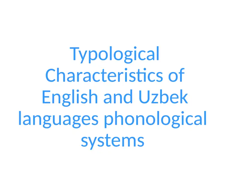 Typological Characteristics of English and Uzbek languages phonological ...