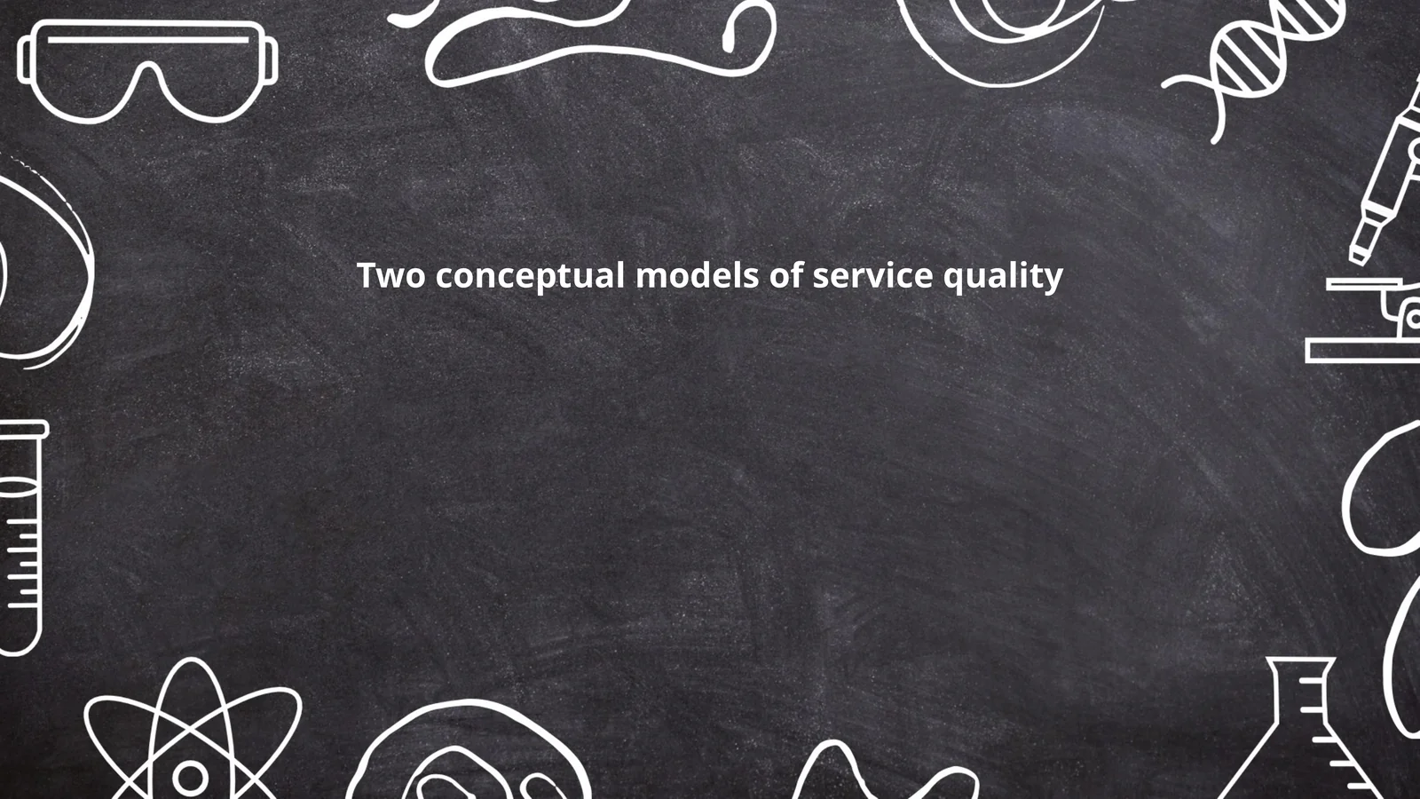 Two conceptual models of service quality