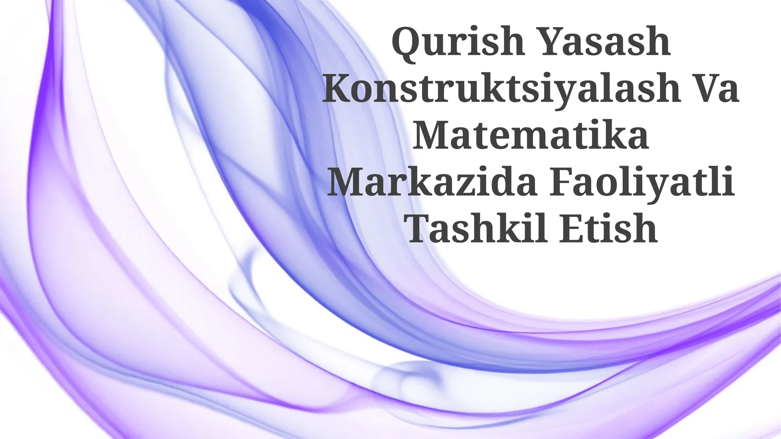 Qurish Yasash Konstruktsiyalash Va Matematika Markazida Faoliyatli Tashkil Etish