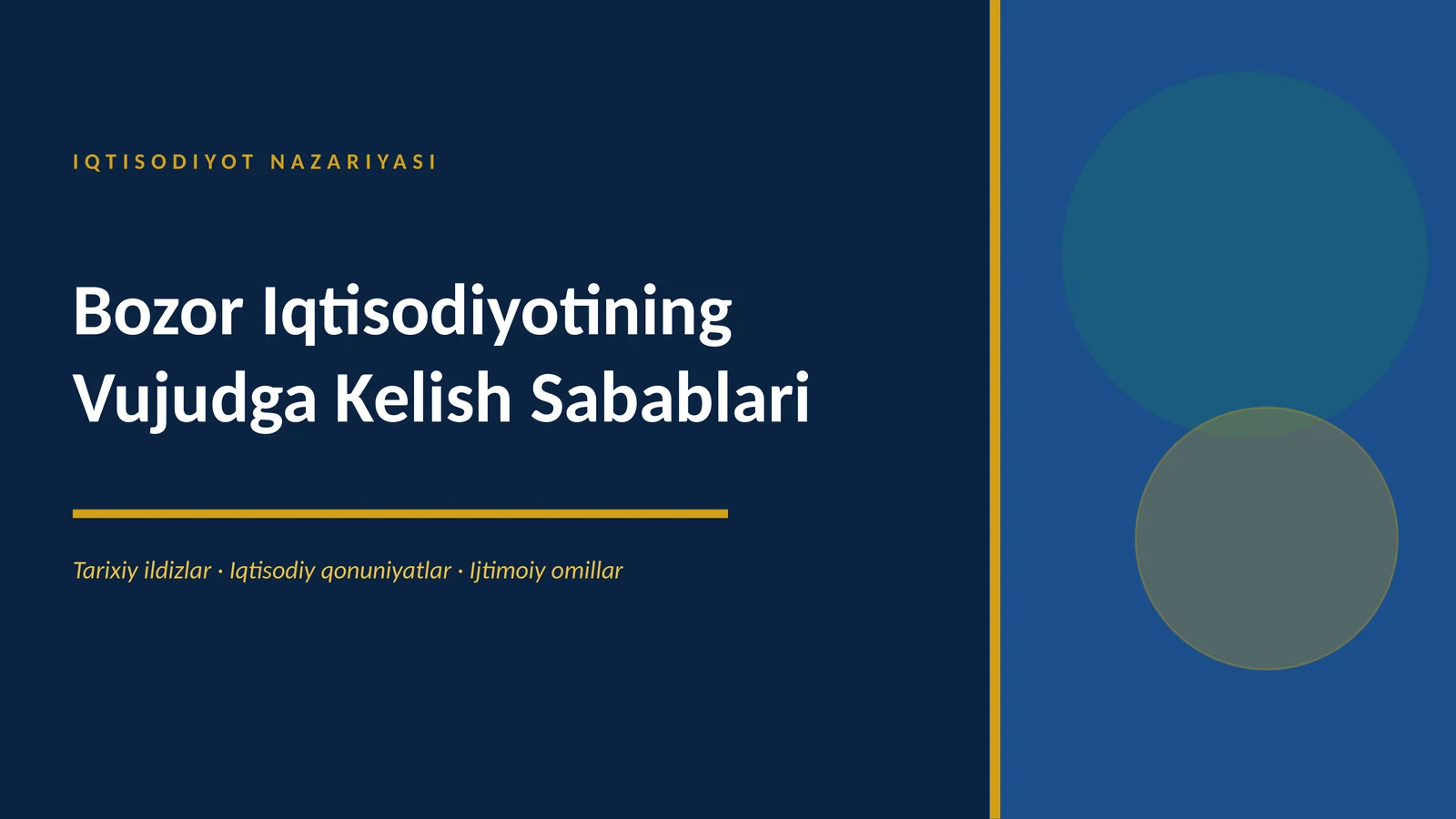 IQTISODIYOT NAZARIYASI Bozor Iqtisodiyotining Vujudga Kelish Sabablari