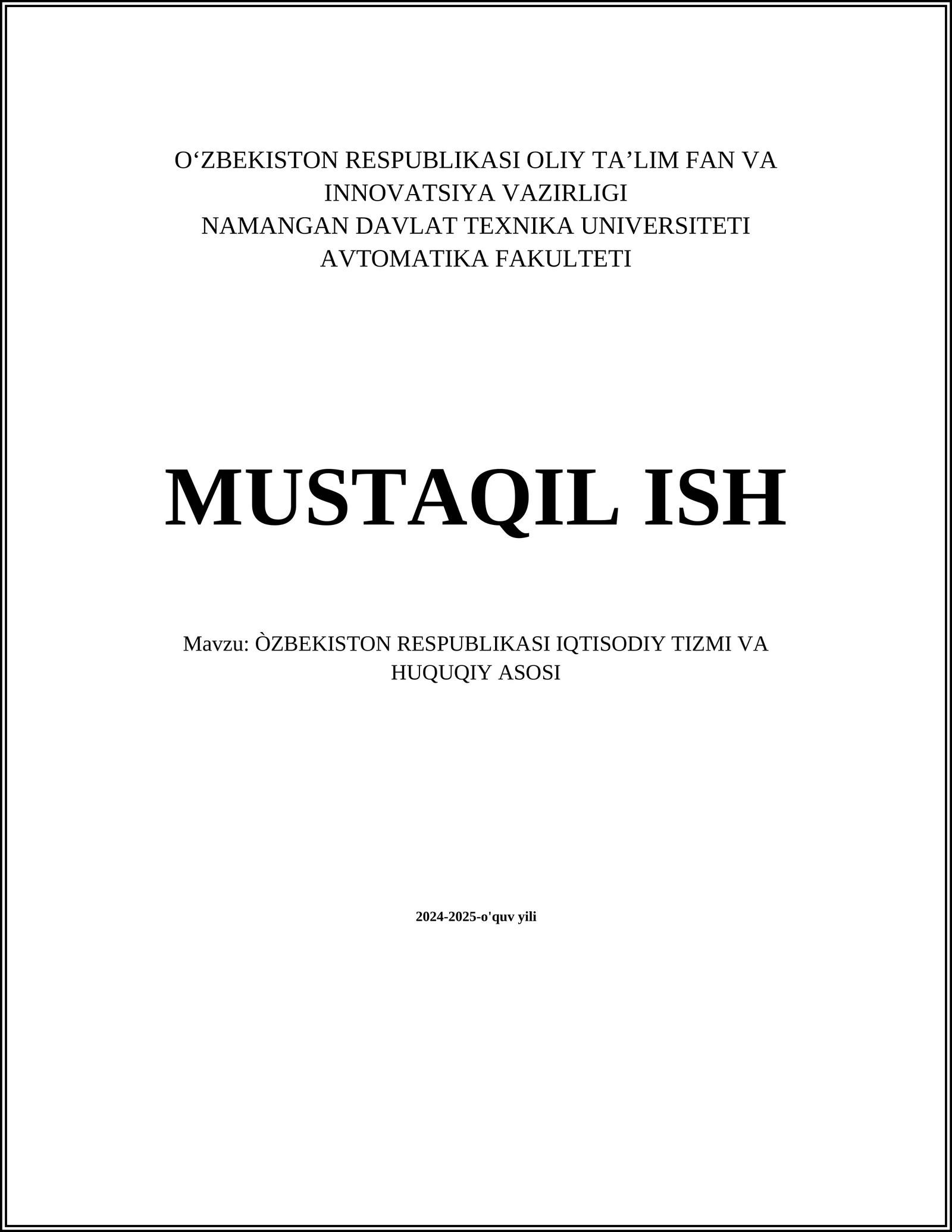 MUSTAQIL ISH Mavzu: ÒZBEKISTON RESPUBLIKASI IQTISODIY TIZMI VA HUQUQIY ASOSI