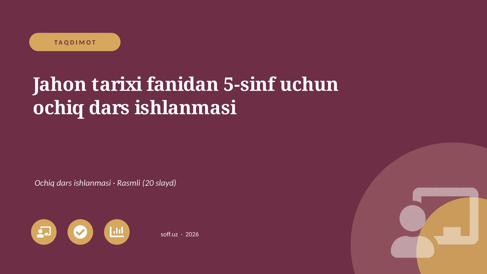 Jahon tarixi fanidan 5-sinf uchun ochiq dars ishlanmasi