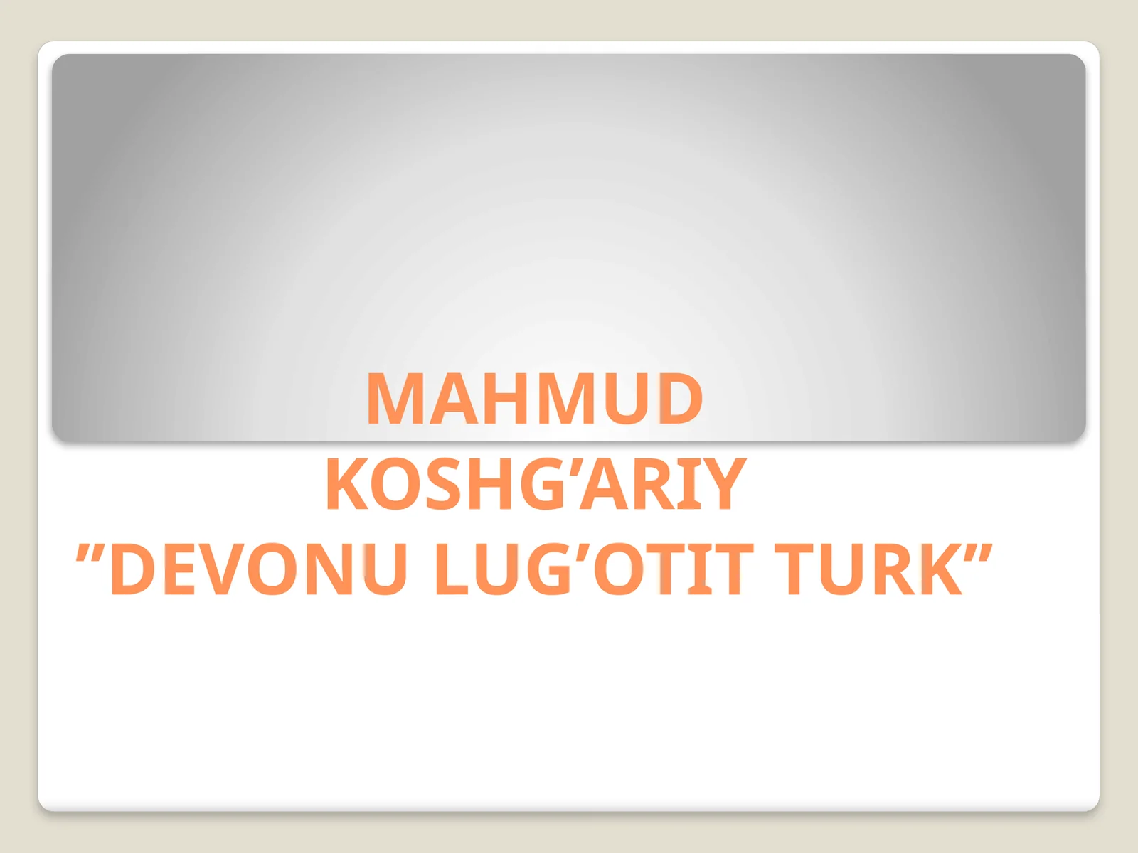 MAHMUDKOSHG’ARIY’’DEVONU LUG’OTIT TURK’’