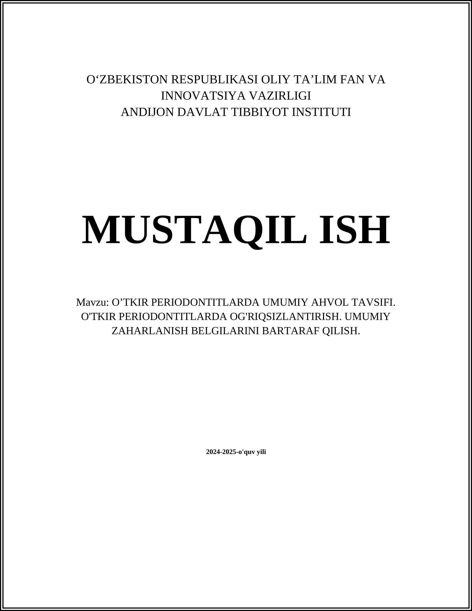 O‘TKIR PERIODONTITLARDA UMUMIY AHVOL TAVSIFI. O'TKIR PERIODONTITLARDA OG'RIQSIZLANTIRISH. UMUMIY ZAHARLANISH BELGILARINI BARTARAF QILISH