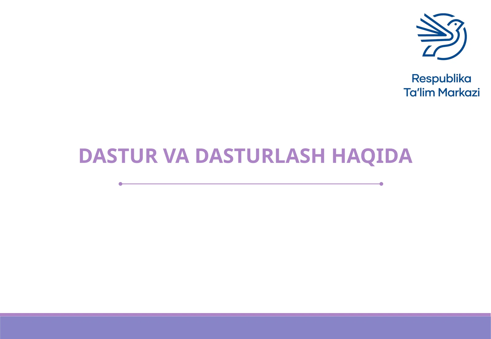 DASTUR VA DASTURLASH HAQIDA