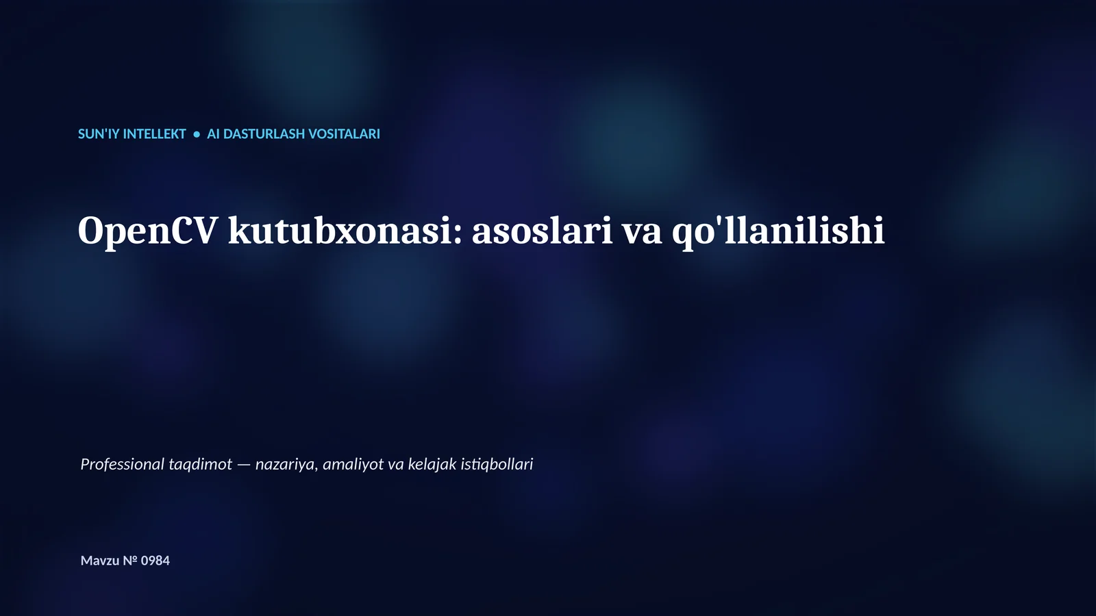 OpenCV kutubxonasi: asoslari va qo'llanilishi