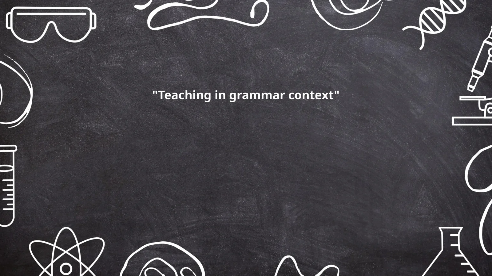 Teaching in grammar context