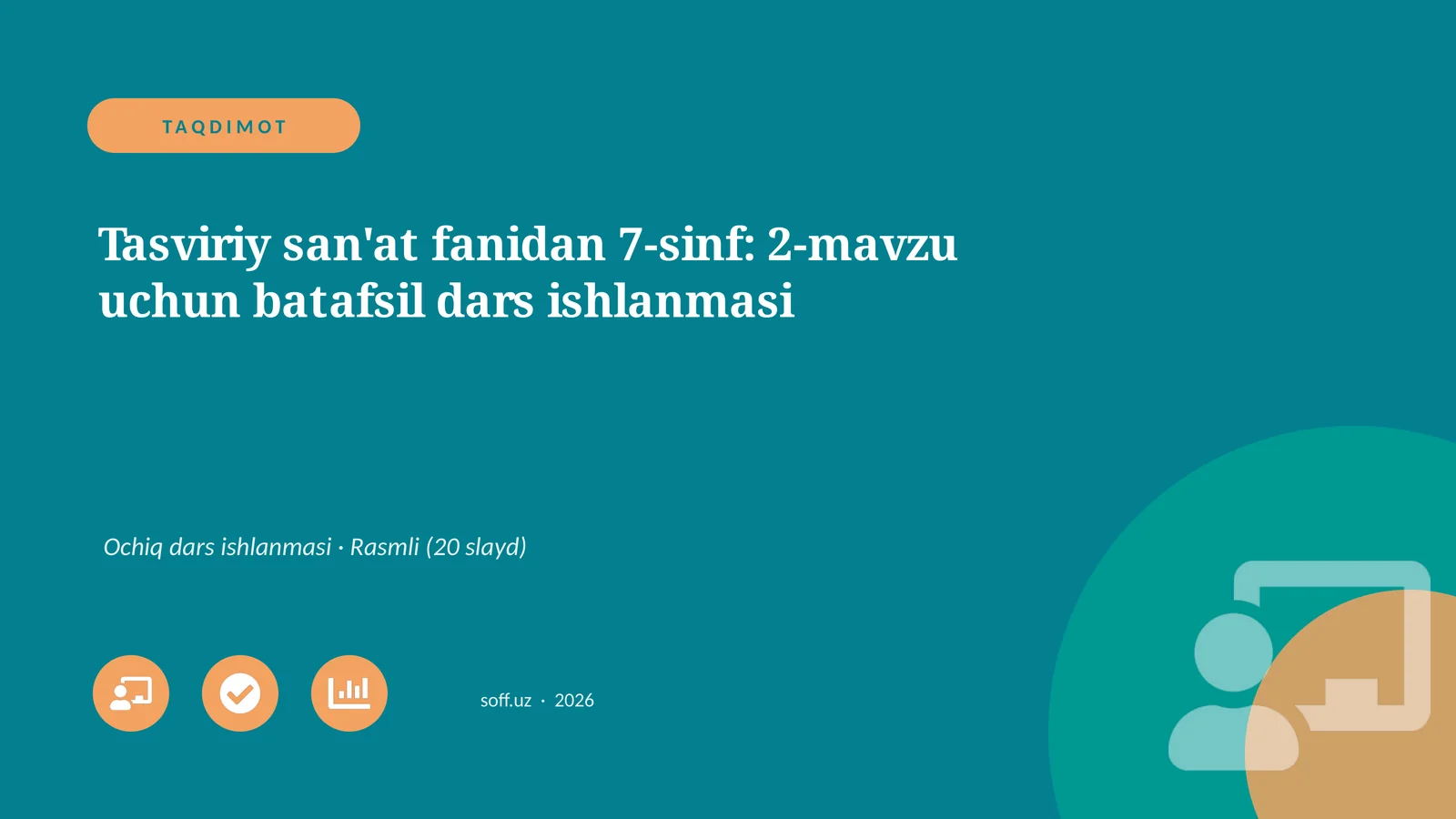 Tasviriy san'at fanidan 7-sinf: 2-mavzu uchun batafsil dars ishlanmasi