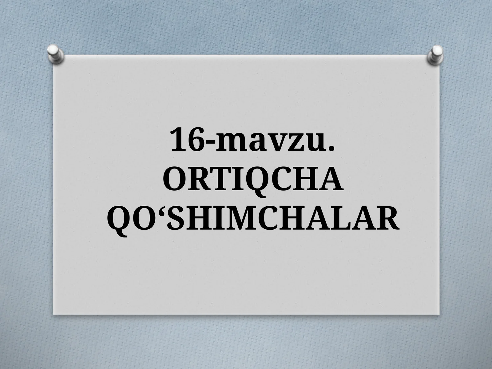 ORTIQCHA QO‘SHIMCHALAR