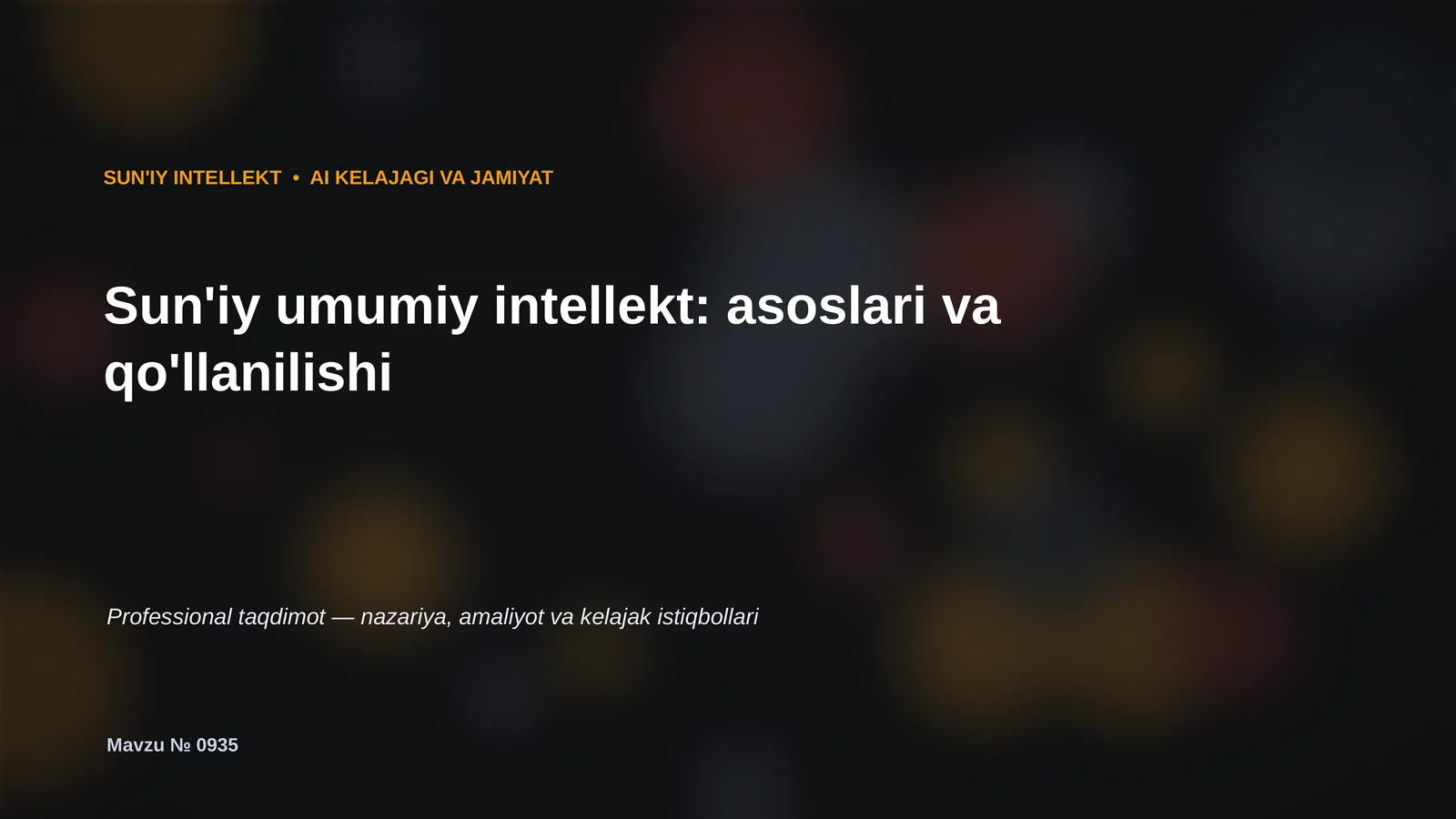 SUN'IY INTELLEKT • AI KELAJAGI VA JAMIYAT