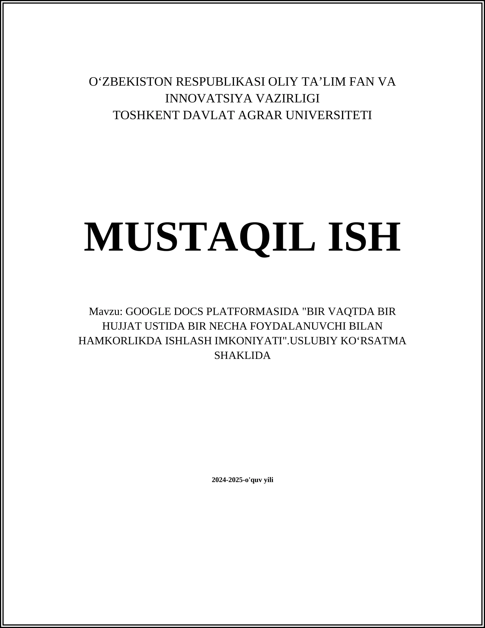 GOOGLE DOCS PLATFORMASIDA "BIR VAQTDA BIR HUJJAT USTIDA BIR NECHA FOYDALANUVCHI BILAN HAMKORLIKDA ISHLASH IMKONIYATI".USLUBIY KOʻRSATMA SHAKLIDA