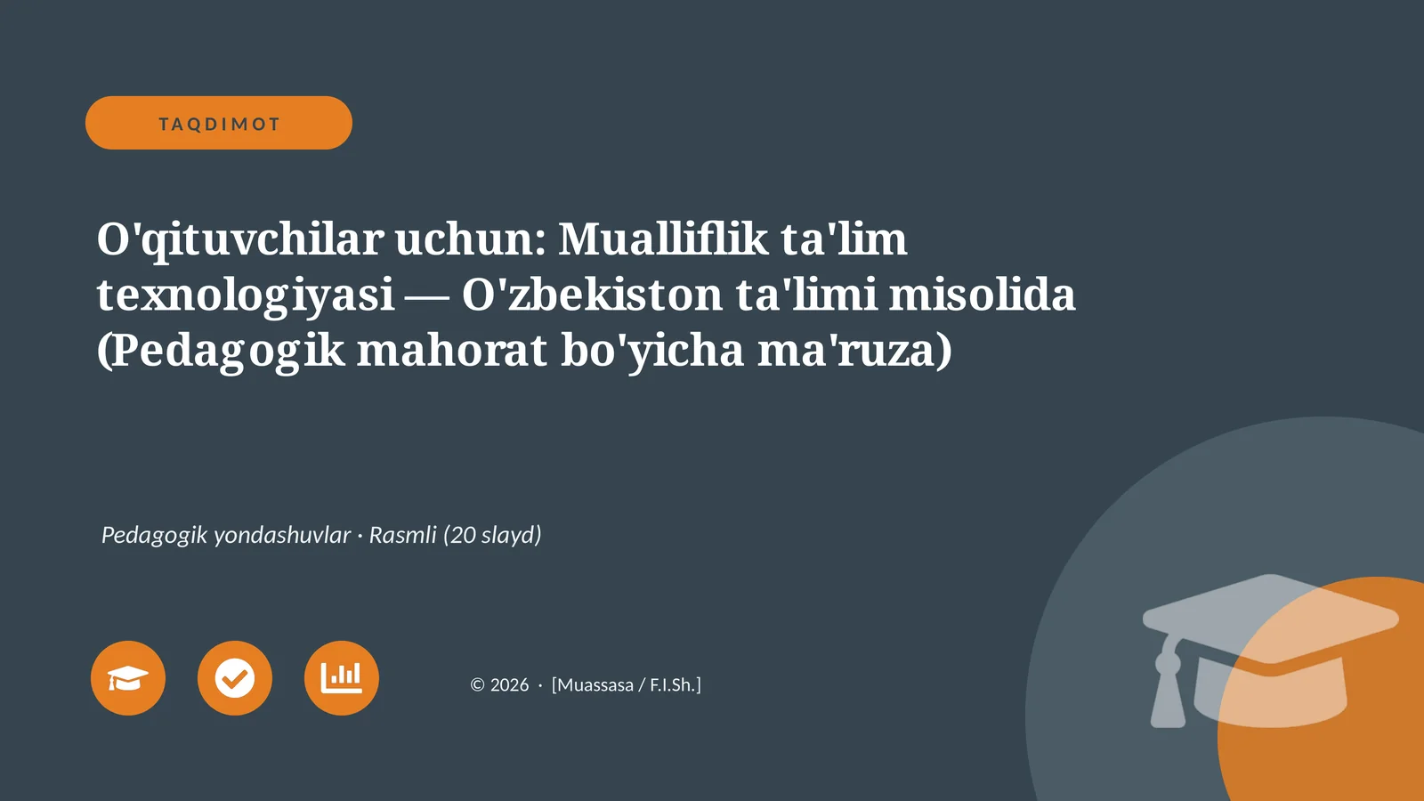 Mualliflik ta'lim texnologiyasi — O'zbekiston ta'limi misolida (Pedagogik mahorat bo'yicha ma'ruza)