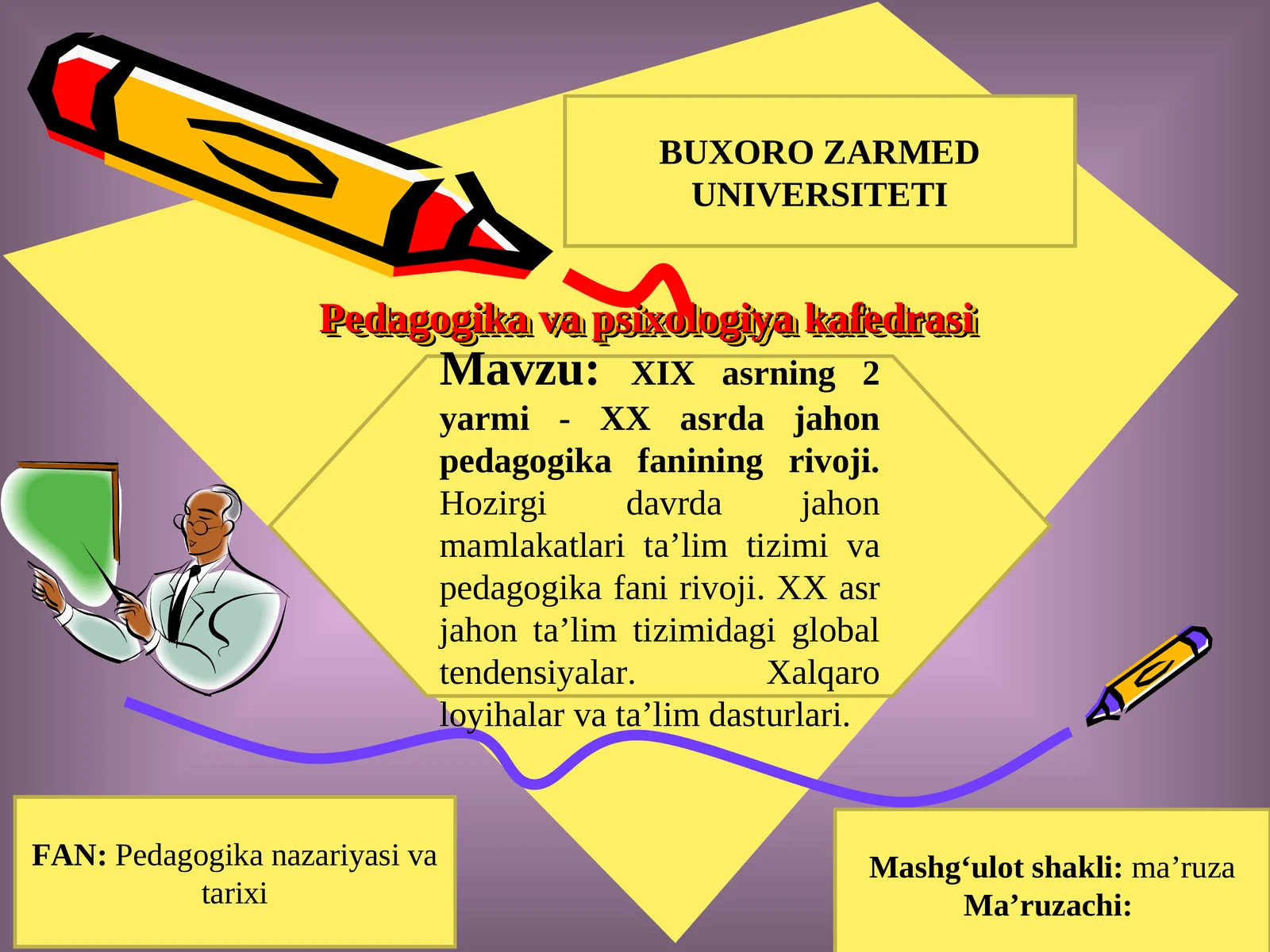 XIX asrning 2 yarmi - XX asrda jahon pedagogika fanining rivoji.Hozirgi davrda jahon mamlakatlari ta’lim tizimi va pedagogika fani rivoji.XX asr jahon ta’lim tizimidagi global tendensiyalar. Xalqaro loyihalar va ta’lim dasturlari