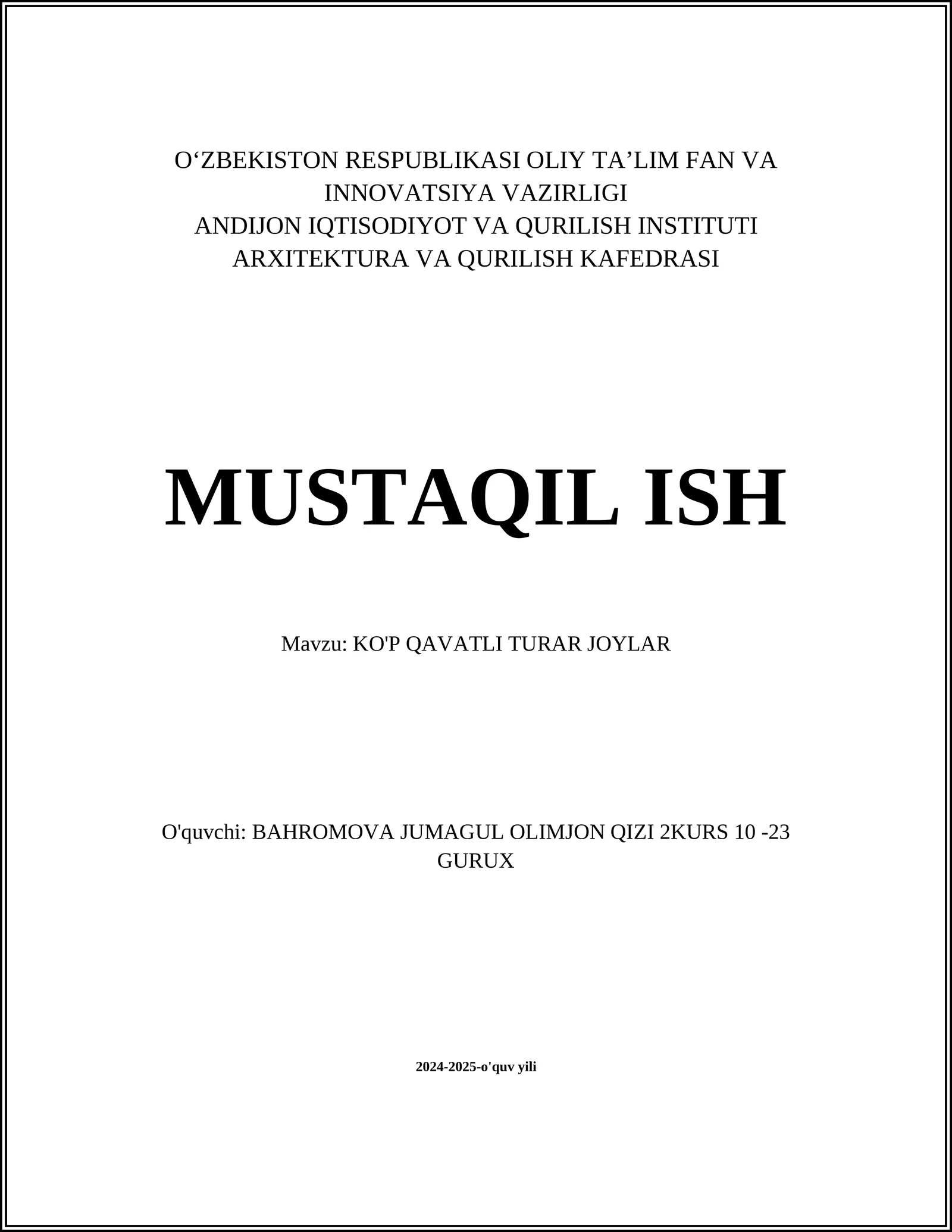 MUSTAQIL ISH Mavzu: KO'P QAVATLI TURAR JOYLAR
