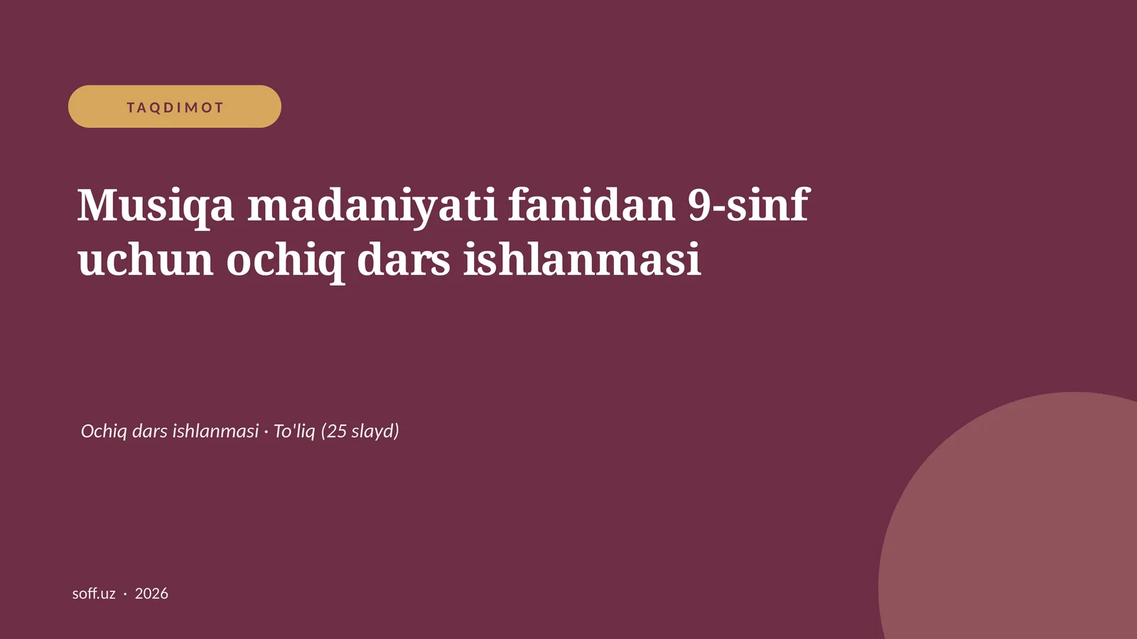 Musiqa madaniyati fanidan 9-sinf uchun ochiq dars ishlanmasi