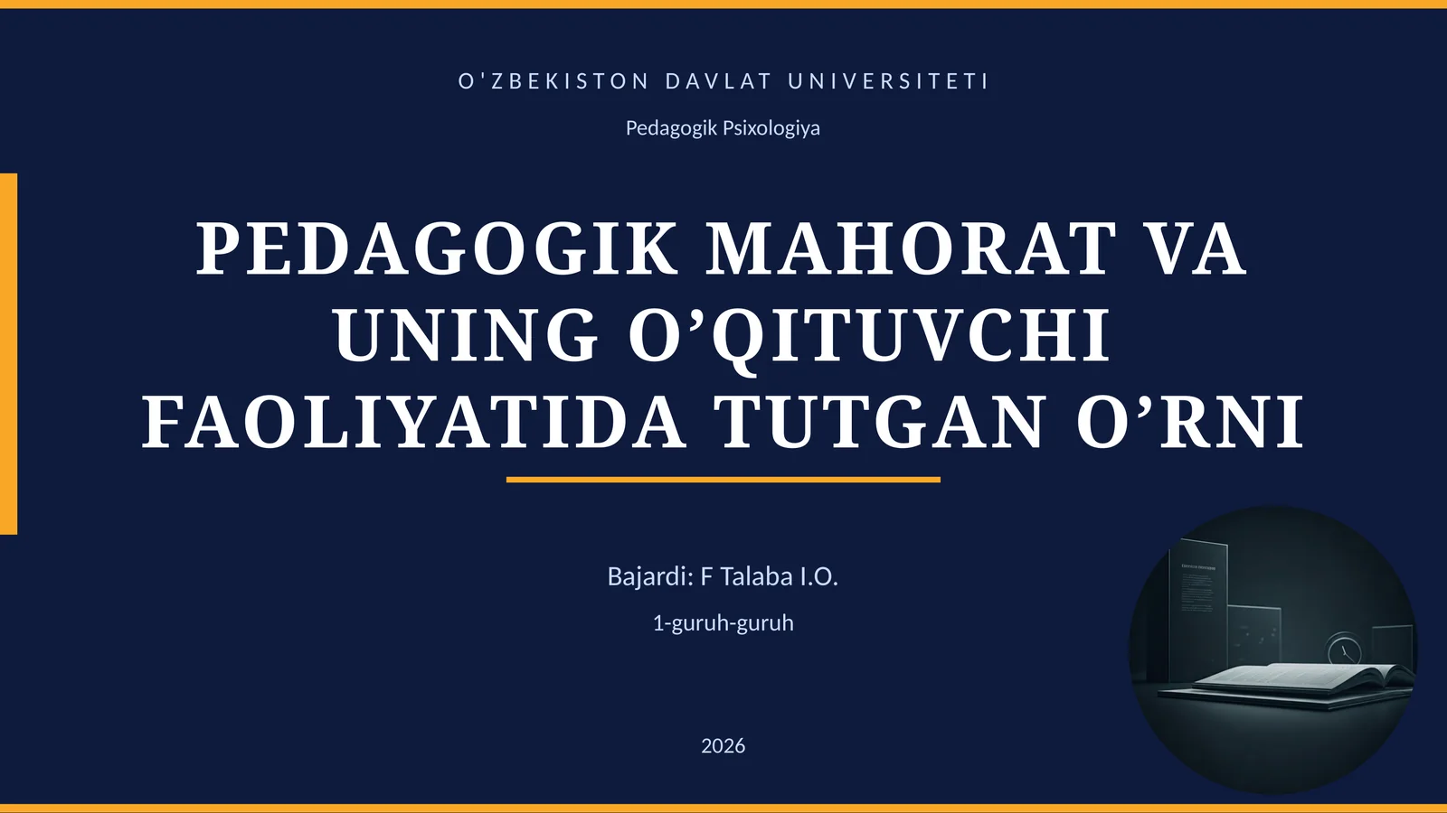 PEDAGOGIK MAHORAT VA UNING O’QITUVCHI FAOLIYATIDA TUTGAN O’RNI