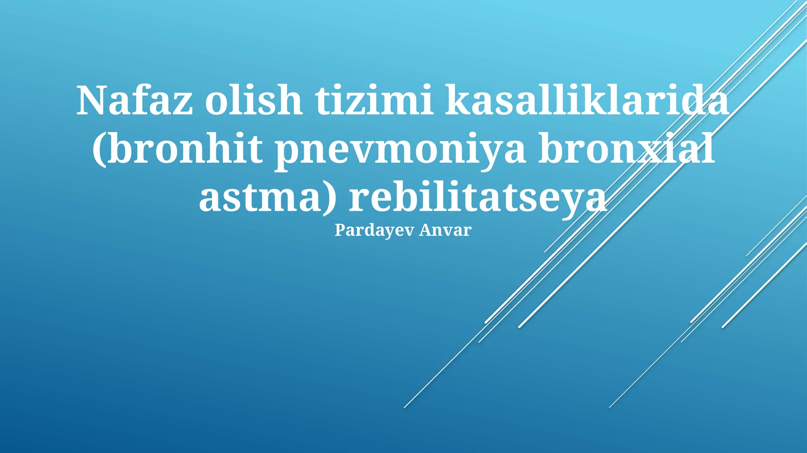 Nafaz olish tizimi kasalliklarida (bronhit pnevmoniya bronxial astma) rebilitatseya