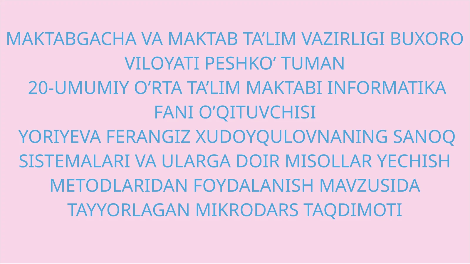 SANOQ SISTEMALARI VA ULARGA DOIR MISOLLAR YECHISH METODLARIDAN FOYDALANISH MAVZUSIDA TAYYORLAGAN MIKRODARS TAQDIMOTI