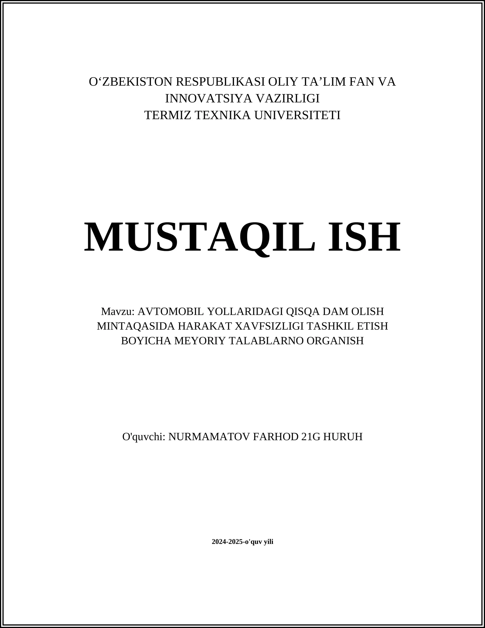 AVTOMOBIL YOLLARIDAGI QISQA DAM OLISH MINTAQASIDA HARAKAT XAVFSIZLIGI TASHKIL ETISH BOYICHA MEYORIY TALABLARNO ORGANISH
