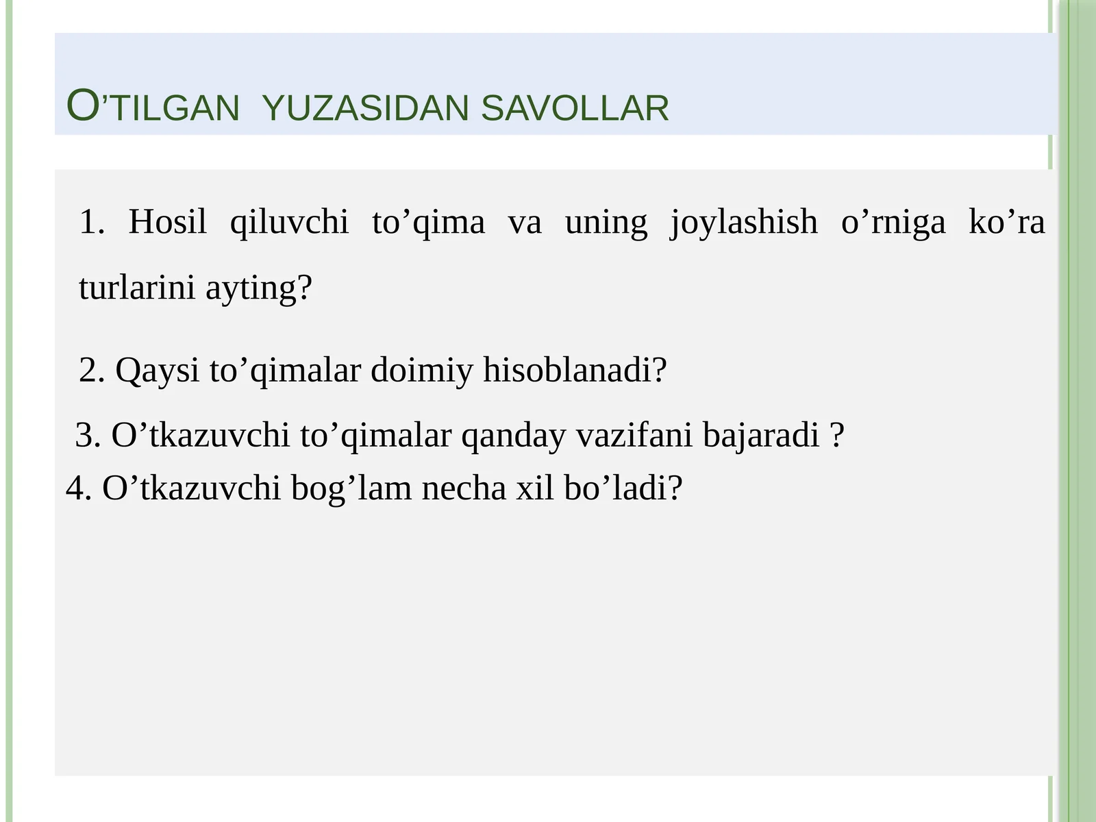 O’tilgan yuzasidan savollar