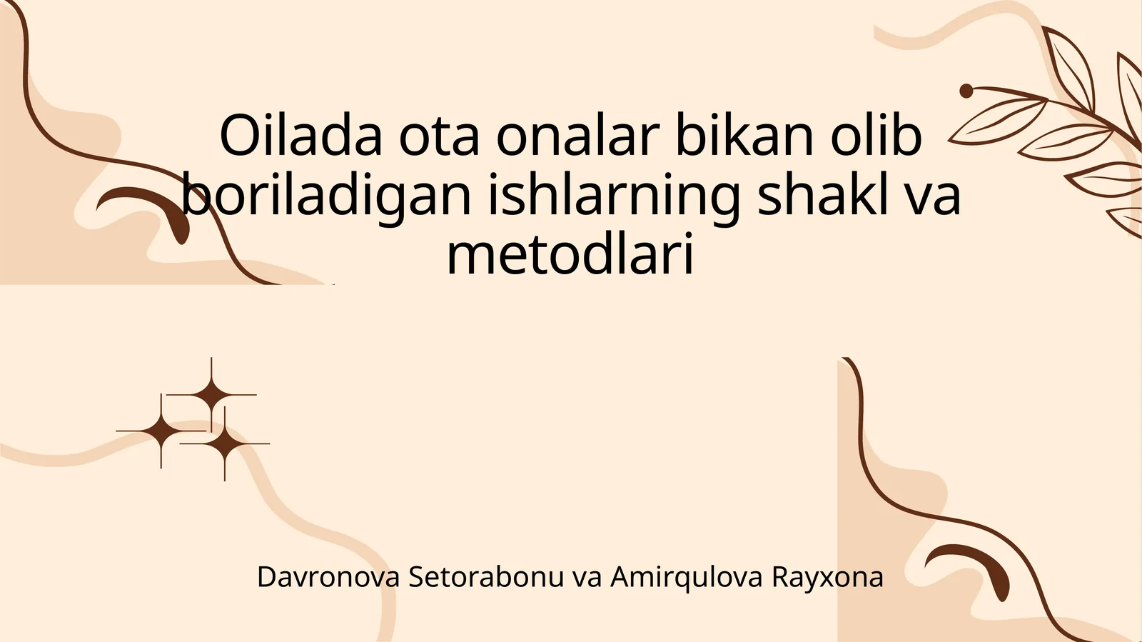 Oilada ota onalar bikan olib boriladigan ishlarning shakl va metodlari