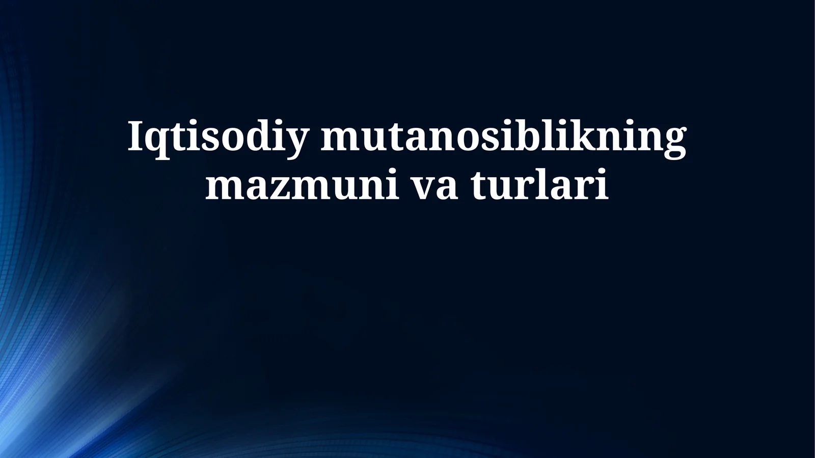 Iqtisodiy mutanosiblikning mazmuni va turlari