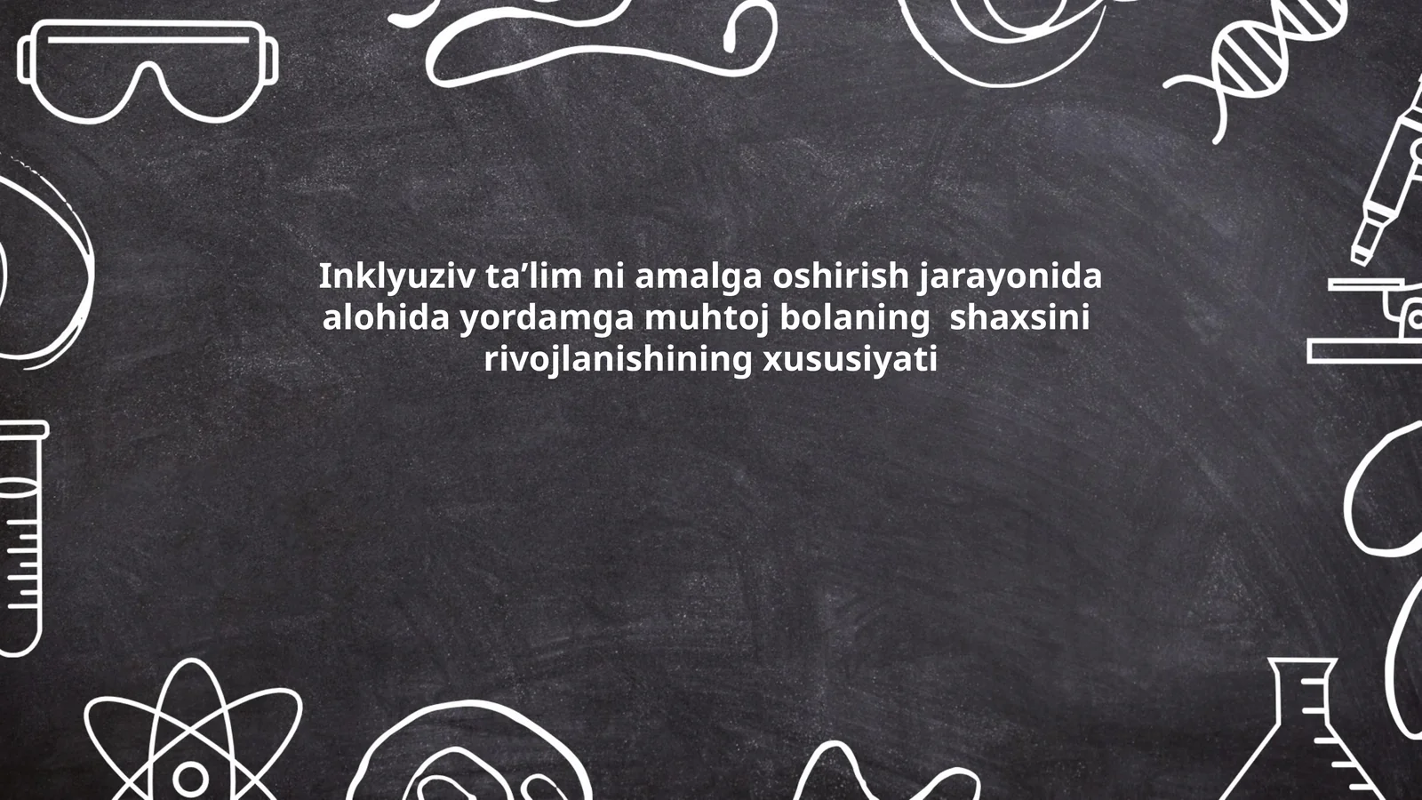 Inklyuziv taʼlim ni amalga oshirish jarayonida alohida yordamga muhtoj bolaning shaxsini rivojlanishining xususiyati