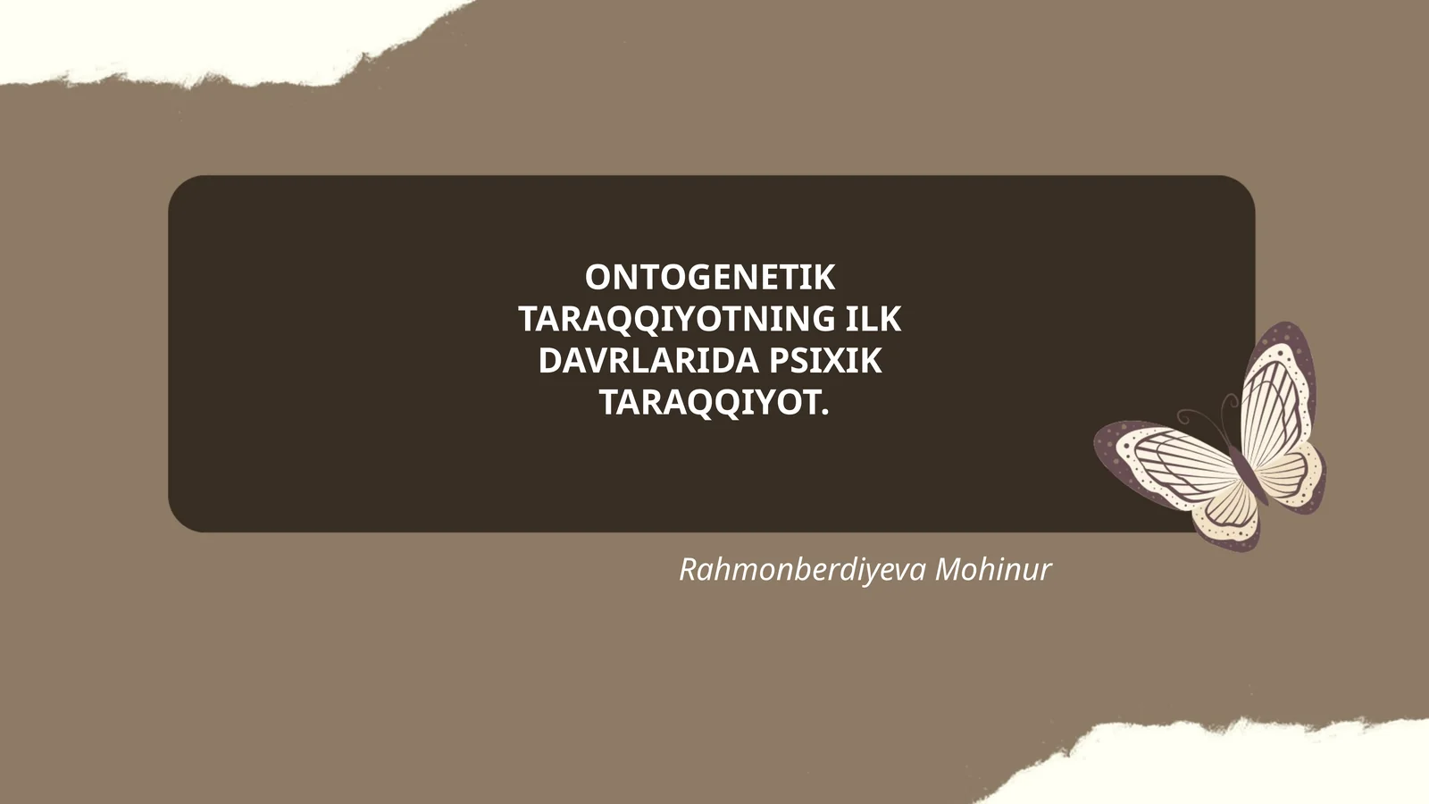 ONTOGENETIK TARAQQIYOTNING ILK DAVRLARIDA PSIXIK TARAQQIYOT