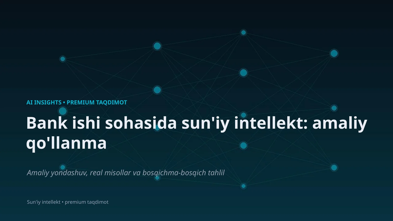 Bank ishi sohasida sun'iy intellekt: amaliy qo'llanma