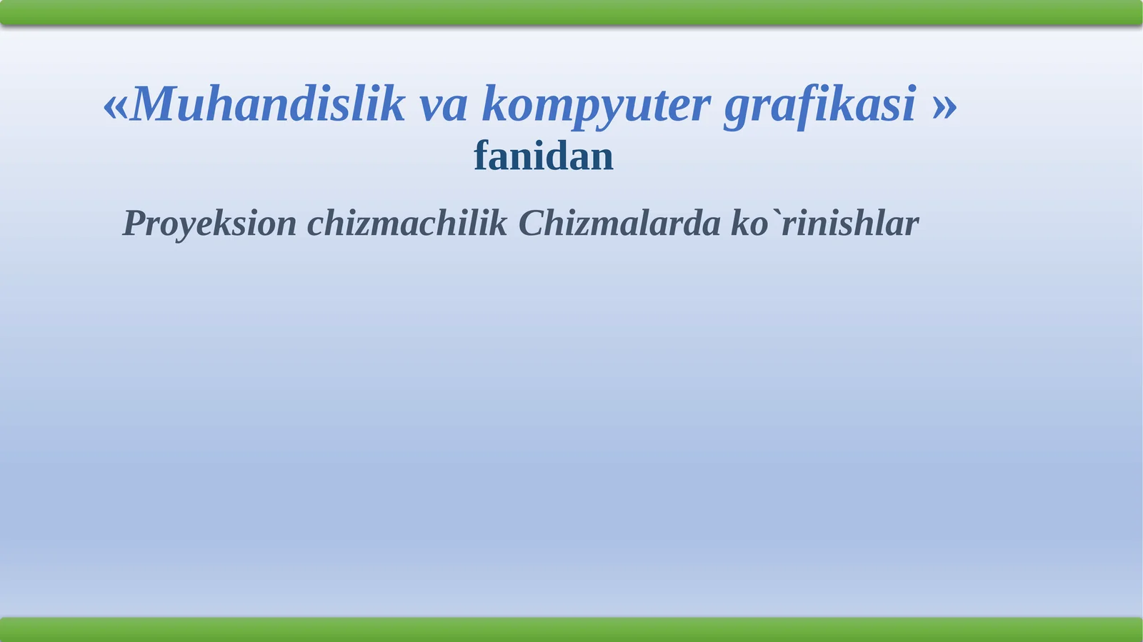 Muhandislik va kompyuter grafikasi - Proyeksionchizmachilik