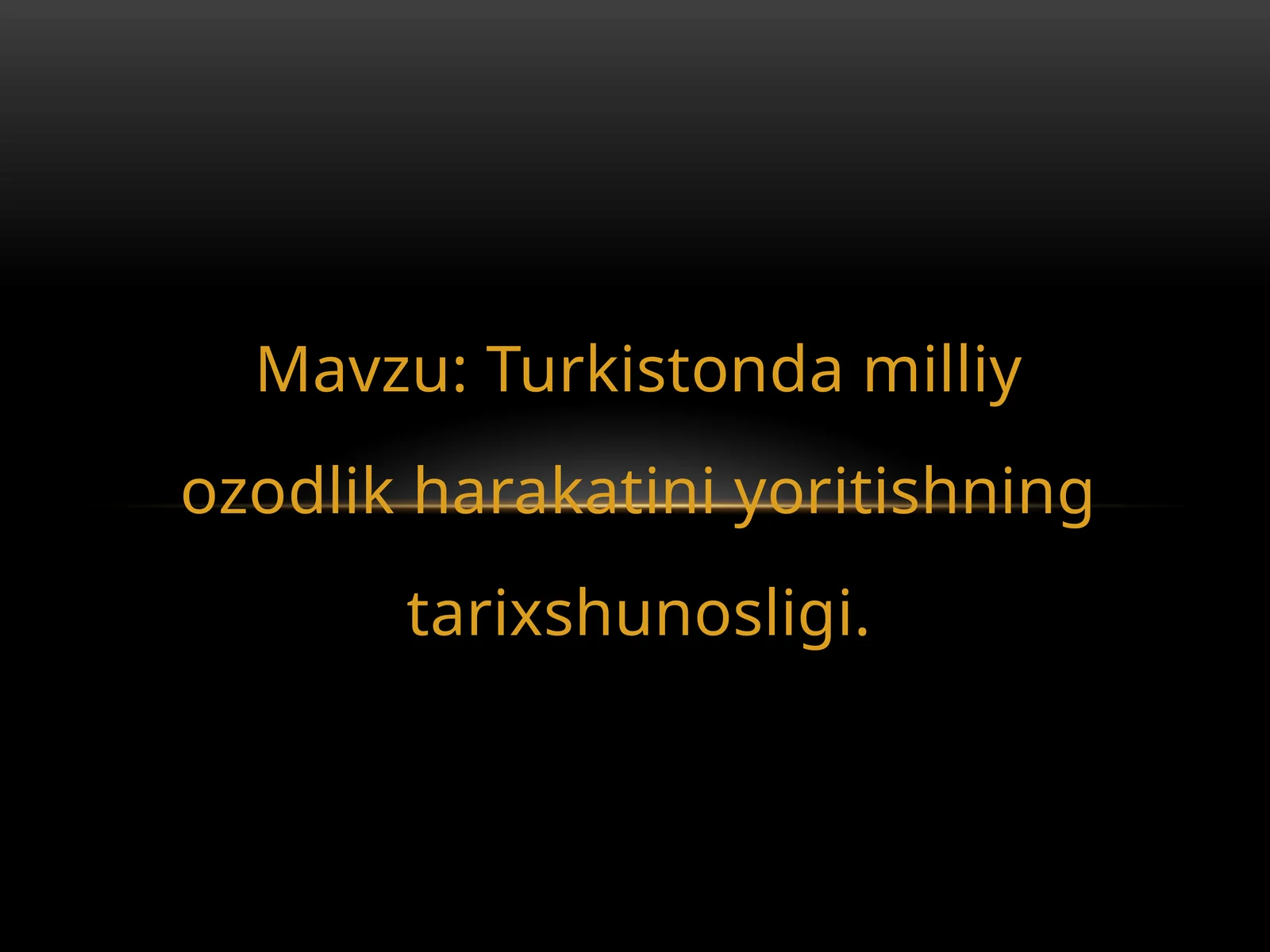 Turkistondagi milliy ozodlik harakatini yoritishning tarixshunosligi