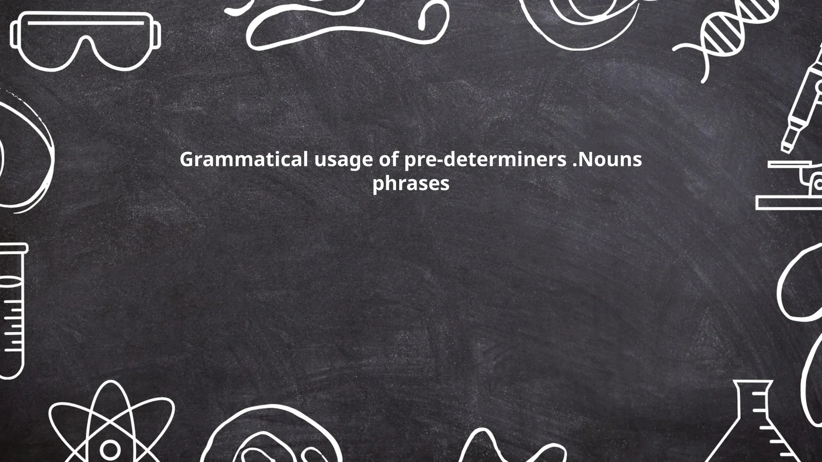 Grammatical usage of pre-determiners