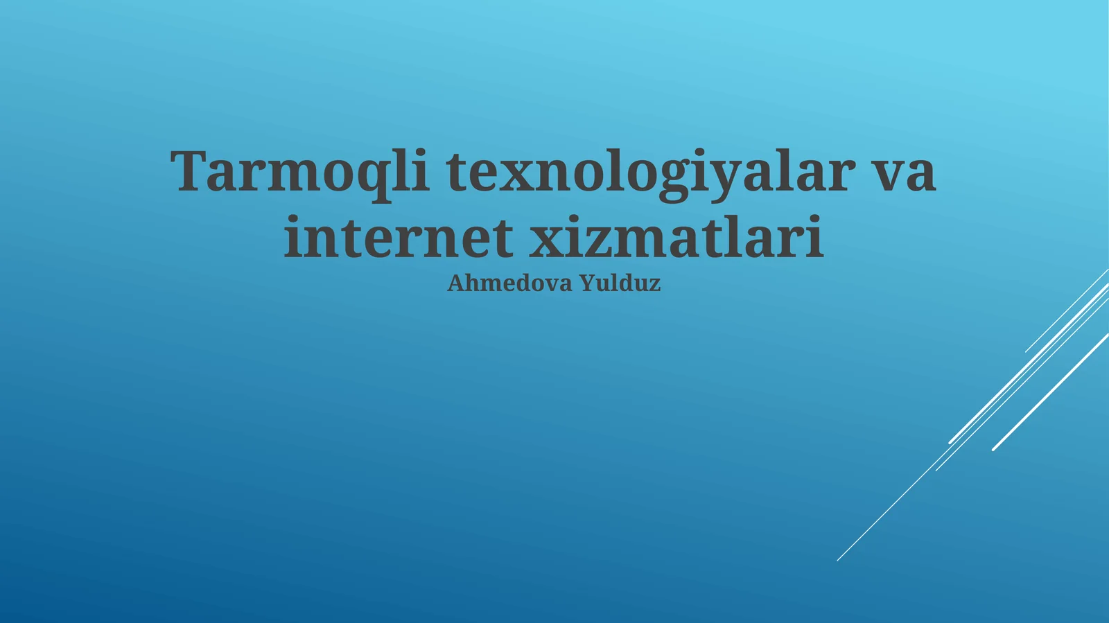 Tarmoqli texnologiyalar va internet xizmatlari