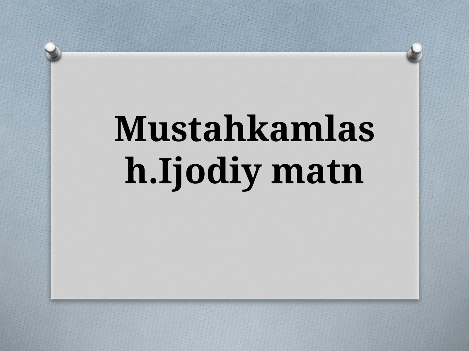 Mustahkamlash.Ijodiymatn