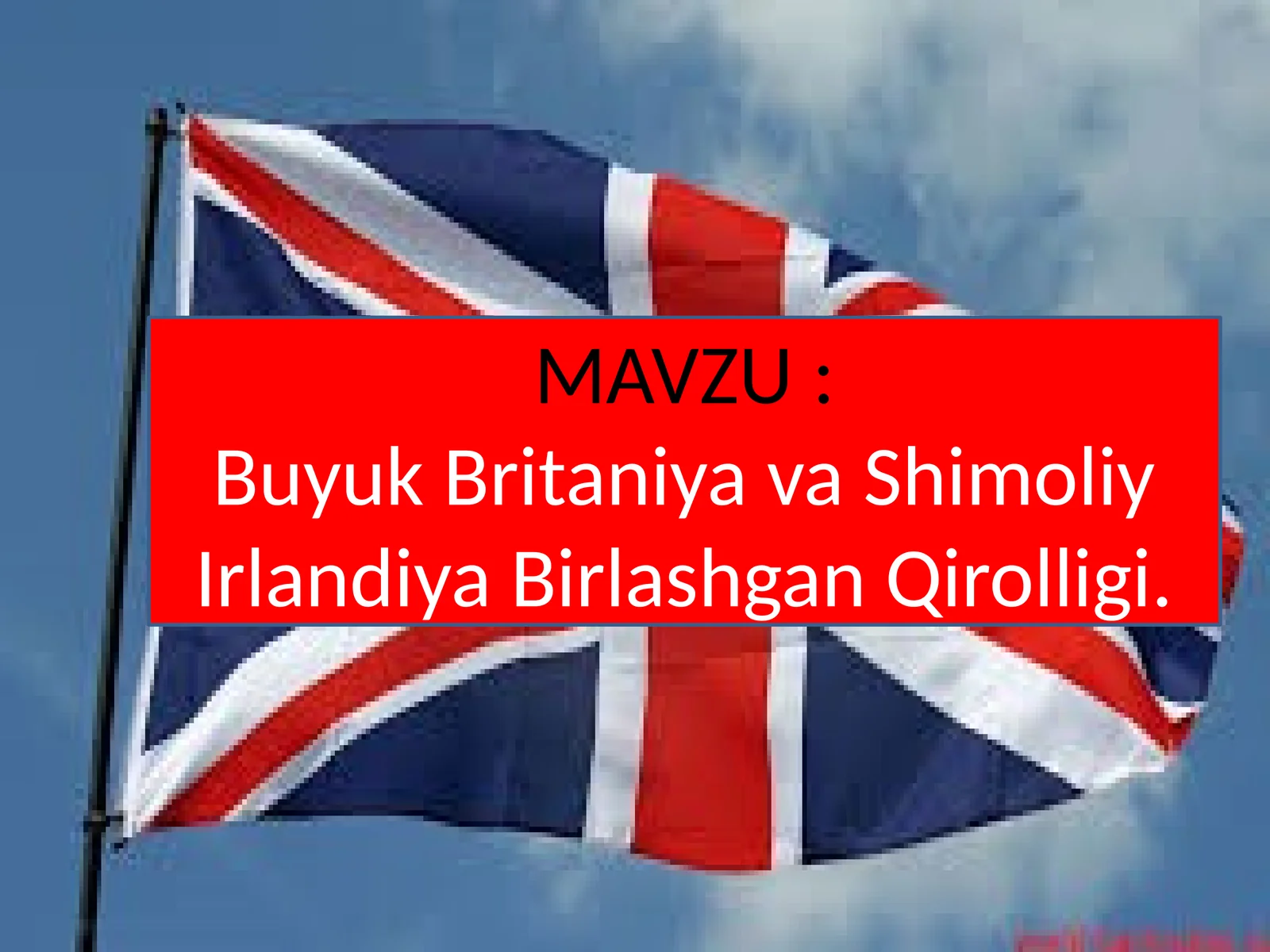 Buyuk Britaniya va Shimoliy Irlandiya Birlashgan Qirolligi