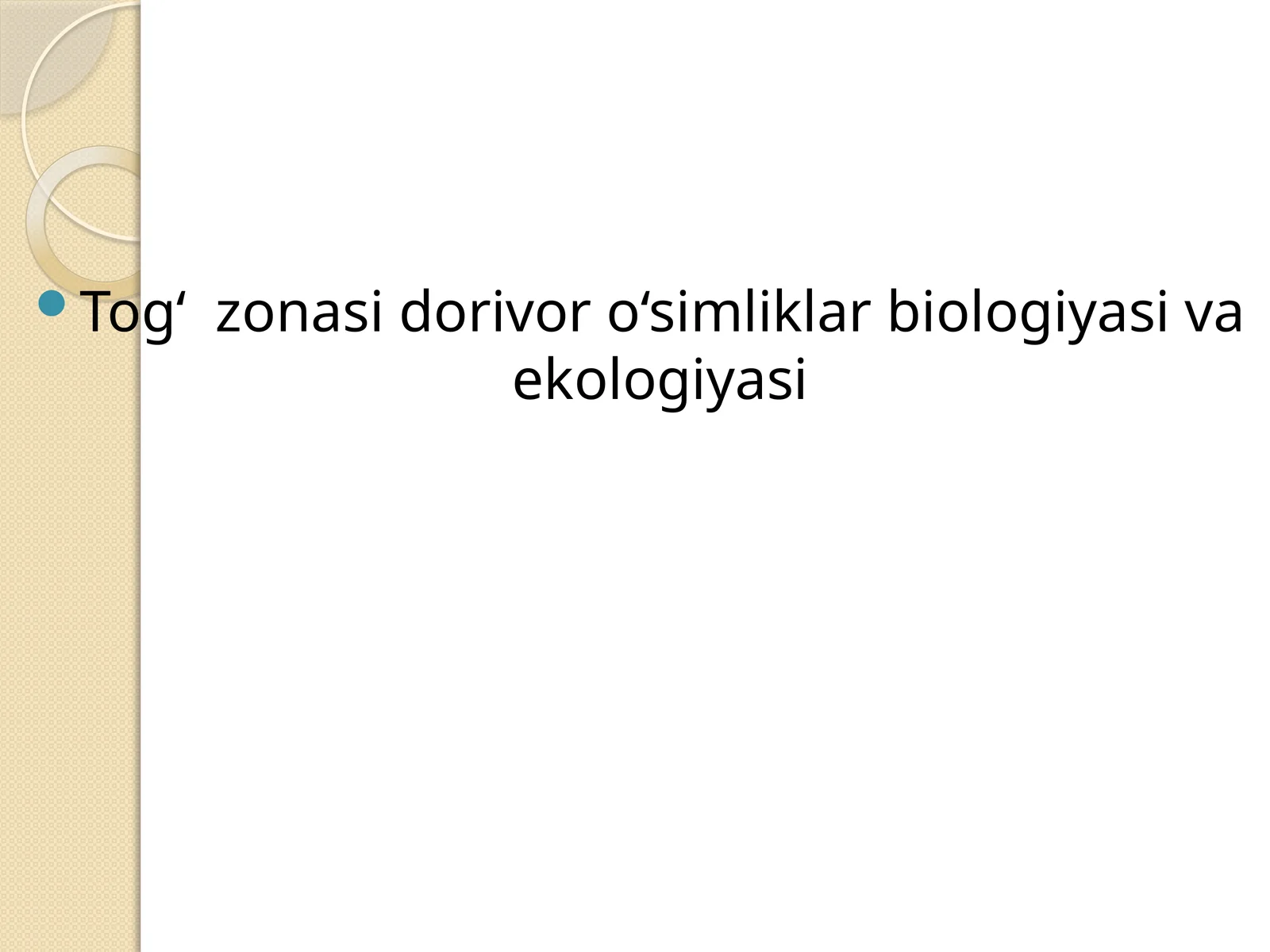 Tog‘ zonasi dorivor o‘simliklar biologiyasi va ekologiyasi