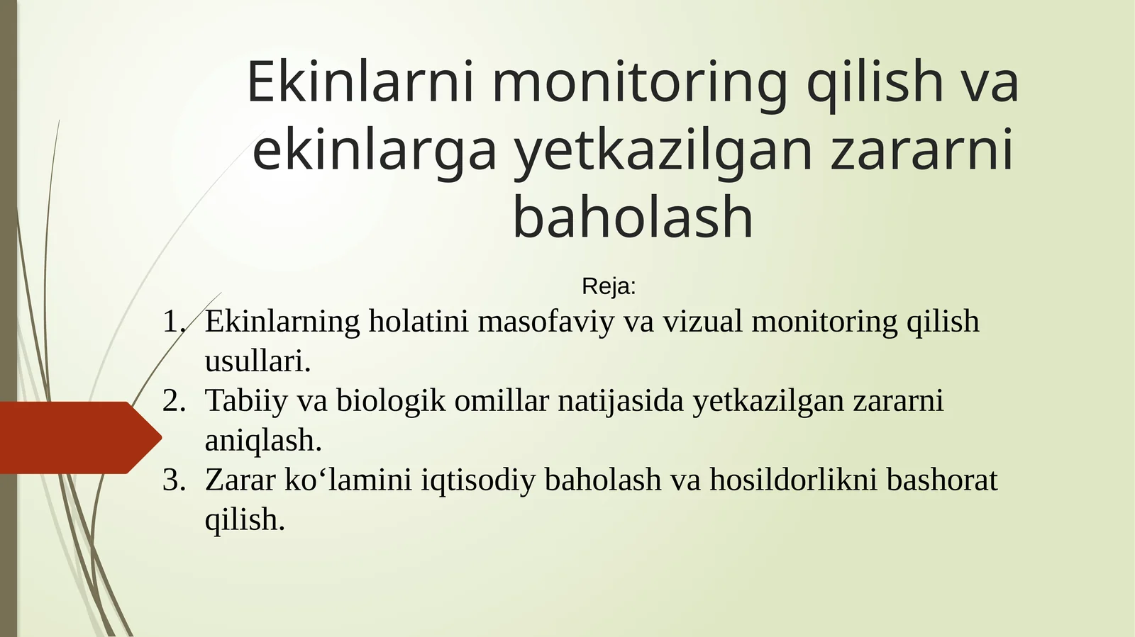 Ekinlarni monitoring qilish va ekinlarga yetkazilgan zararni baholash