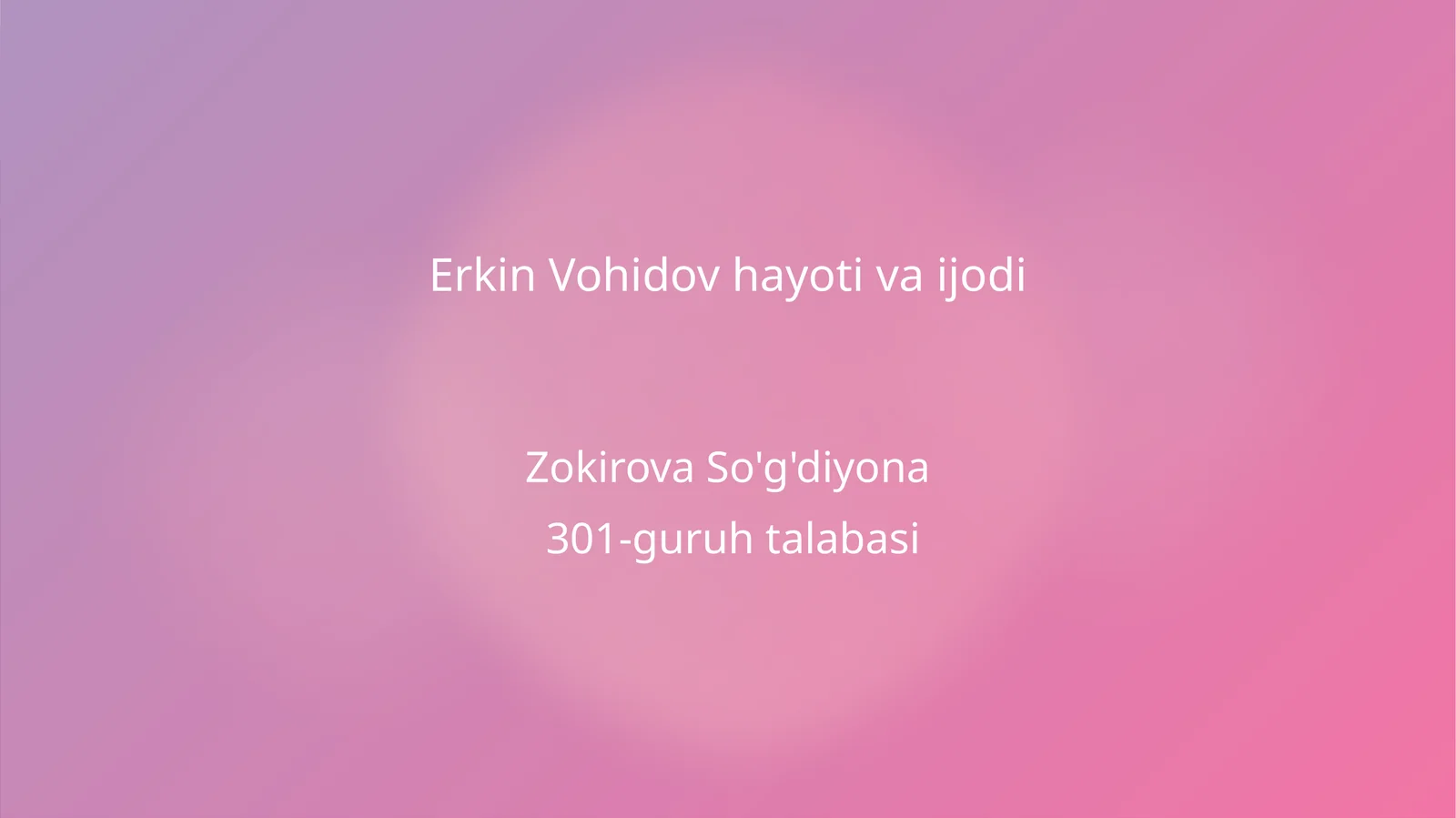 Erkin Vohidov hayoti va ijodi
