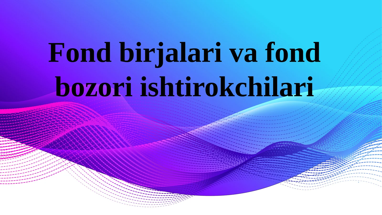 Fondbirjalarivafondbozoriishtirokchilari