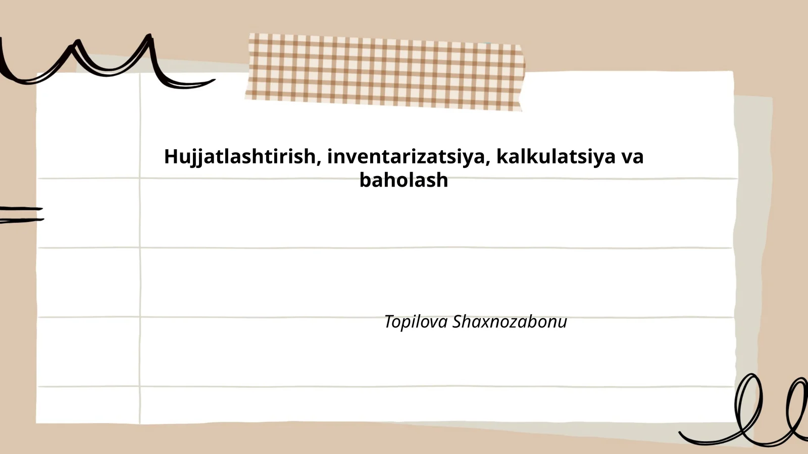 Hujjatlashtirish, inventarizatsiya, kalkulatsiya va baholash