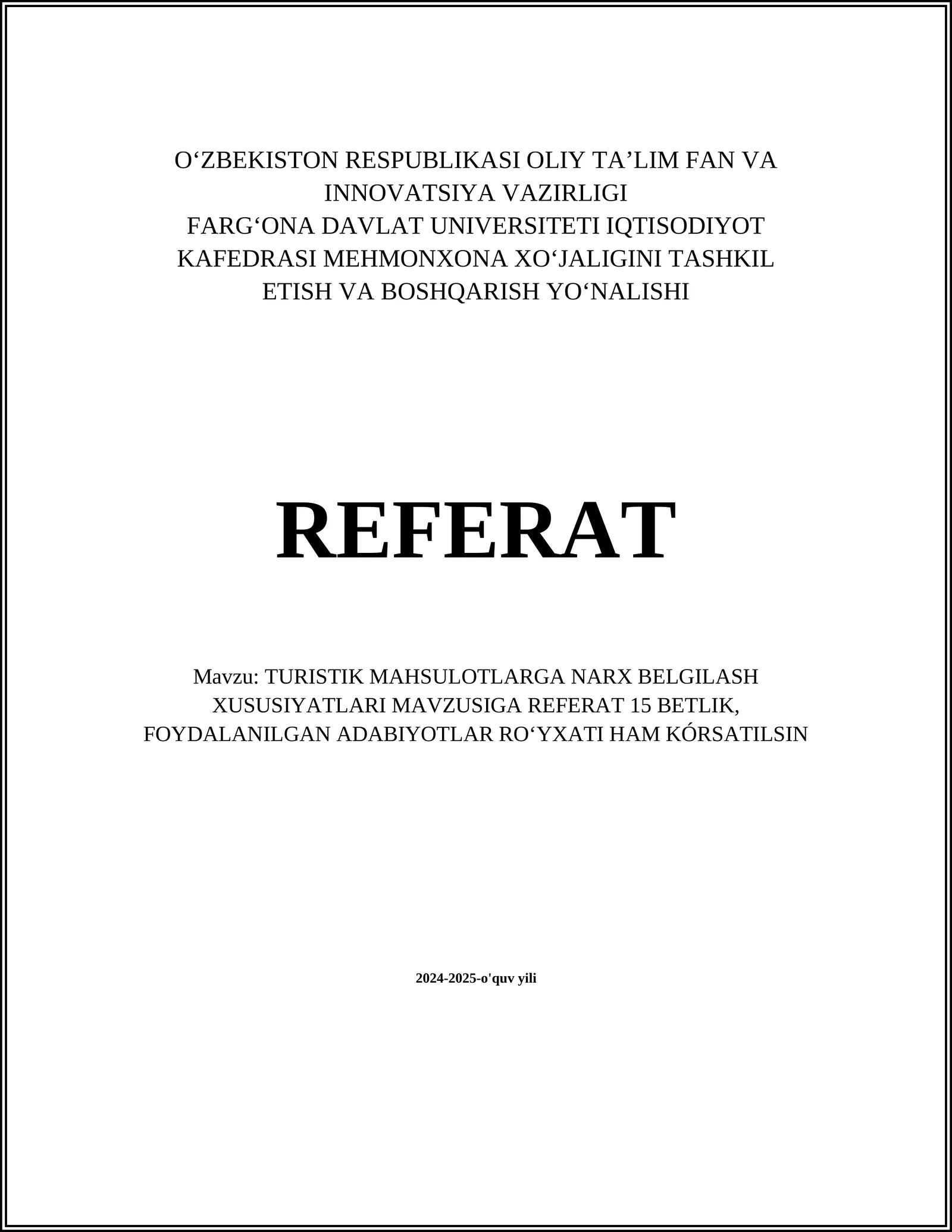 TURISTIK MAHSULOTLARGA NARX BELGILASH XUSUSIYATLARI MAVZUSIGA REFERAT