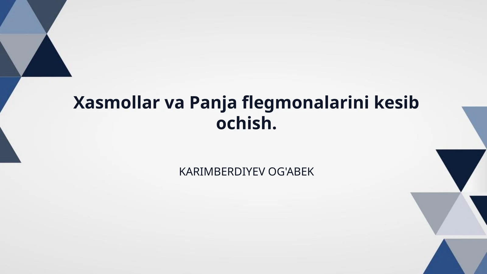 Xasmollar va Panja flegmonalarini kesib ochish.
