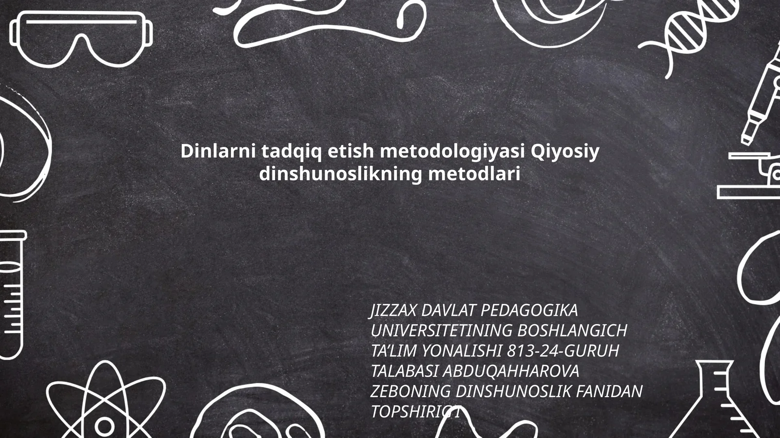 Dinlarni tadqiq etish metodologiyasi Qiyosiy dinshunoslikning metodlari