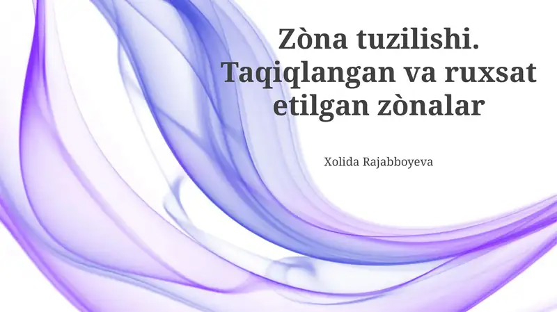 Zòna tuzilishi. Taqiqlangan va ruxsat etilgan zònalar
