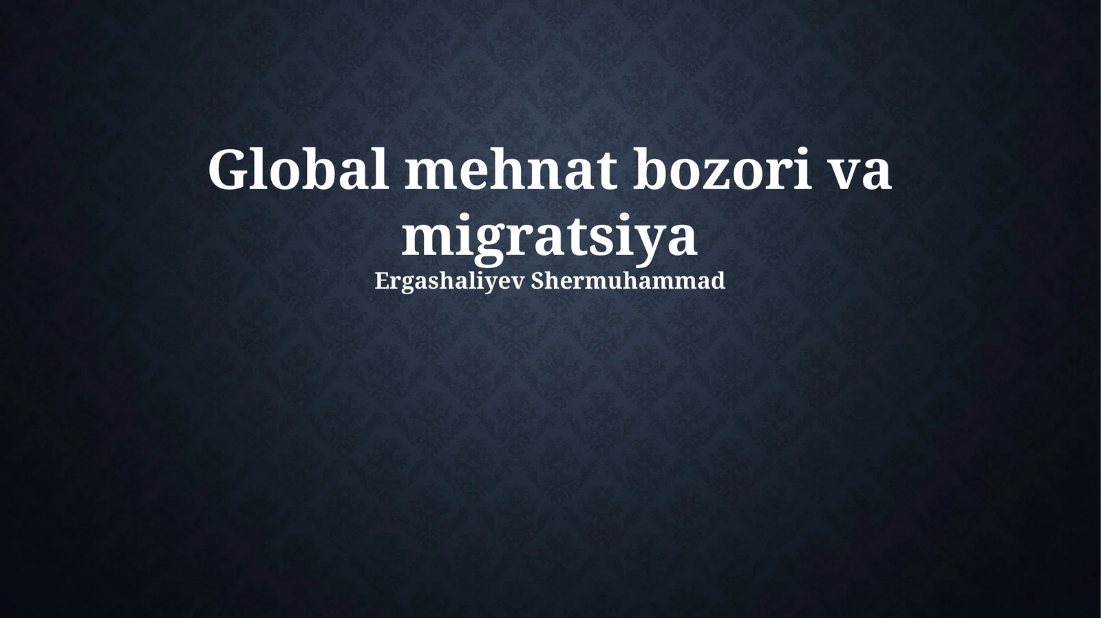 Global mehnat bozori va migratsiya